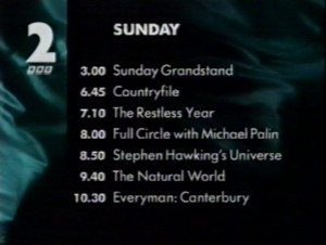 Still of the revised BBC2 schedule. It reads: "3.00pm, Sunday Grandstand; 6.45pm, Countryfile; 7.10pm, The Restless Year; 8.00pm, Full Circle with Michael Palin; 8.50pm, Stephen Hawking's Universe; 9.40pm, The Natural World; 10.30pm, Everyman: Canterbury"